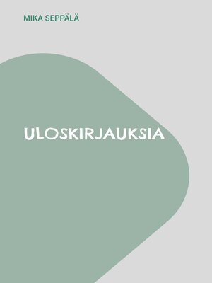 cover image of Uloskirjauksia